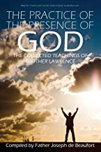 THE PRACTICE OF THE PRESENCE OF GOD BY BROTHER LAWRENCE