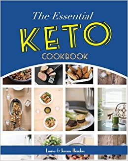 THE ESSENTIAL KETO COOKBOOK: 124+ KETOGENIC DIET RECIPES (INCLUDING KETO MEAL PLAN &