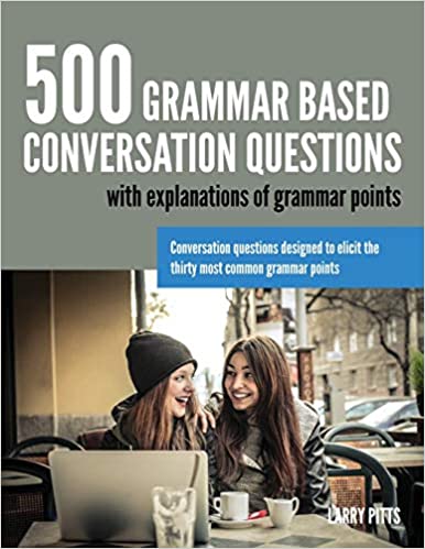 500 GRAMMAR BASED CONVERSATION QUESTIONS