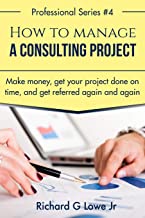 How to Manage a Consulting Project