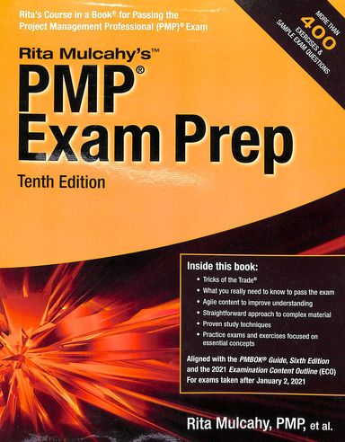 PMP Exam Prep, Tenth Edition [Aligned with PMBOK Guide, Sixth Edition and 2021 Examination Content Outline (ECO), for Exams taken after 2021]