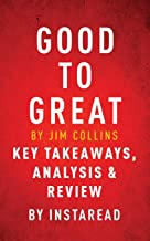 GOOD TO GREAT BY JIM COLLINS - KEY TAKEAWAYS, ANALYSIS AND REVIEW