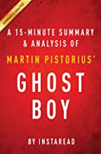 Summary of Ghost Boy: by Martin Pistorius | Includes Analysis