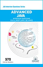 ADVANCED JAVA INTERVIEW QUESTIONS YOU'LL MOST LIKELY BE ASKED: VOLUME 3