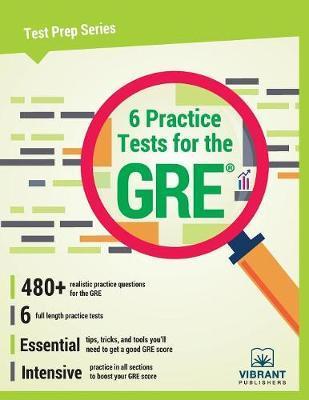 6 PRACTICE TESTS FOR THE GRE