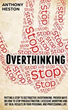 Overthinking: Putting a Stop to Destructive Overthinking