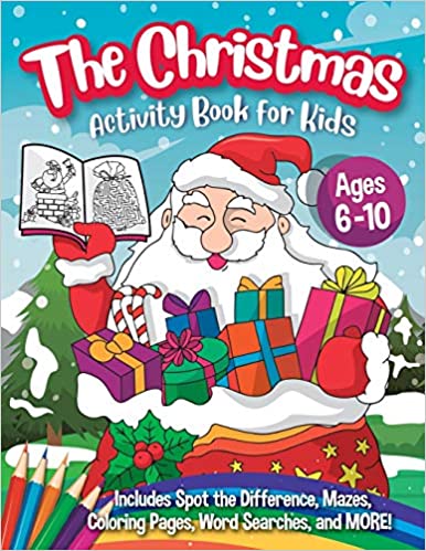 THE CHRISTMAS ACTIVITY BOOK FOR KIDS - AGES 6-10
