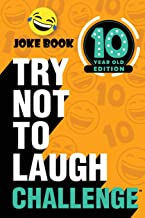 THE TRY NOT TO LAUGH CHALLENGE - 10 YEAR OLD EDITION