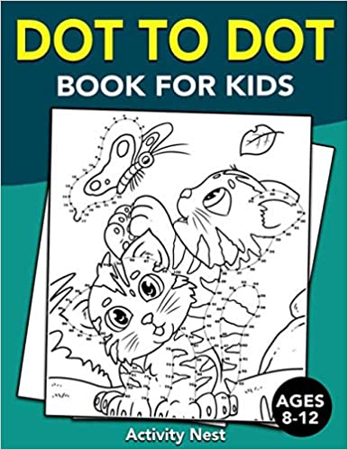 DOT TO DOT BOOK FOR KIDS AGES 8-12