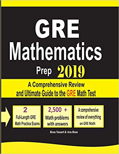 GRE MATH PREP 2019: A COMPREHENSIVE REVIEW AND ULTIMATE GUIDE TO THE GRE MATH TEST