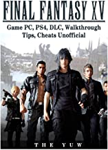 FINAL FANTASY XV GAME PC, PS4, DLC, WALKTHROUGH TIPS, CHEATS UNOFFICIAL
