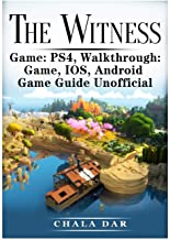 THE WITNESS PS4, WALKTHROUGH, GAME, IOS, ANDROID, GAME GUIDE UNOFFICIAL