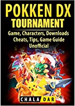POKKEN TOURNAMENT DX GAME, CHARACTERS, DOWNLOADS, CHEATS, TIPS, GAME GUIDE UNOFFICIAL