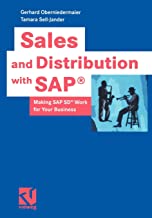 Sales and Distribution with SAP®: Making SAP SD® Work for Your Business