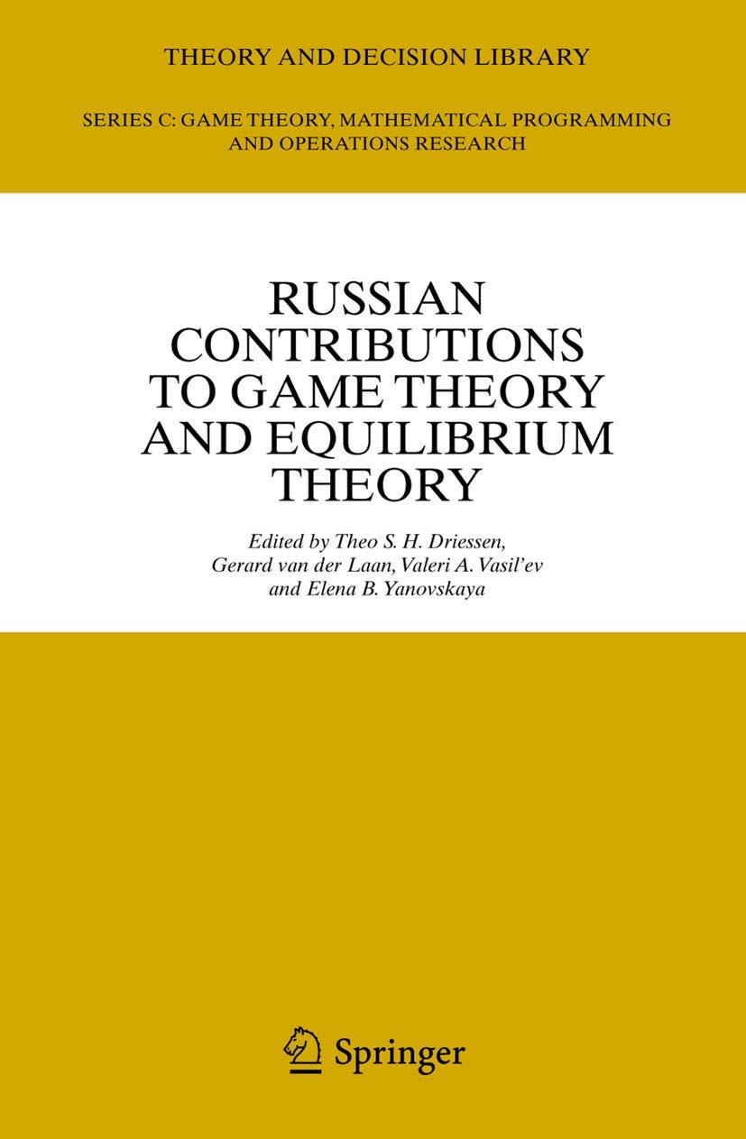 Russian Contributions to Game Theory and Equilibrium Theory: 39