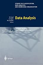 Data Analysis: Scientific Modeling and Practical Application (Studies in Classification, Data Analysis, and Knowledge Organization)