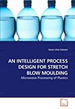 An Intelligent Process Design for Stretch Blow Moulding