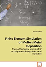 Finite Element Simulation of Molten Metal Deposition
