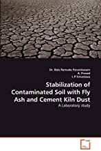 Stabilization of Contaminated Soil with Fly Ash and Cement Kiln Dust