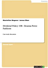 Dividend Policy 19B - Deanna Perez Fashions: Case study discussion