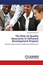 The Role of Quality Assurance in Software Developmen T Projects