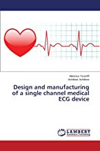 Design and manufacturing of a single channel medical ECG device