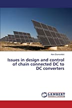 Issues in Design and Control of Chain Connected DC to DC Converters