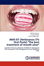 Amx-07 (Amlexanox 5% Oral Paste) the Best Treatment of Mouth Ulcer