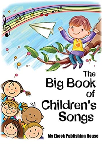 THE BIG BOOK OF CHILDREN'S SONGS