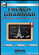 FRENCH GRAMMAR - THEORY AND EXERCISES