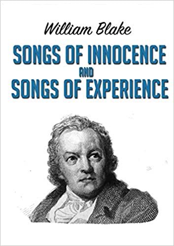 SONGS OF INNOCENCE AND SONGS OF EXPERIENCE