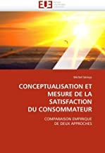 Conceptualisation Et Mesure de la Satisfaction Du Consommateur