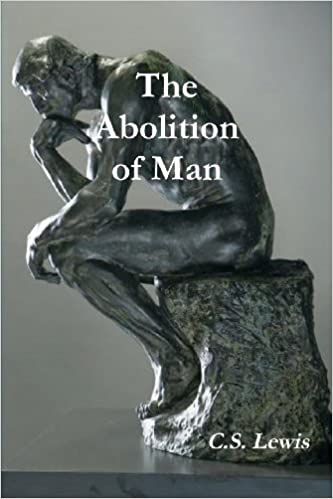 THE ABOLITION OF MAN (ANNOTATED)