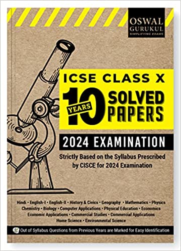 OSWAL - GURUKUL 10 YEARS SOLVED PAPERS FOR ICSE 10 EXAM 2024 - COMPREHENSIVE HANDBOOK OF 17 SUBJECTS - YEARWISE BOARD SOLUTIONS, REVISED SYLLABUS 