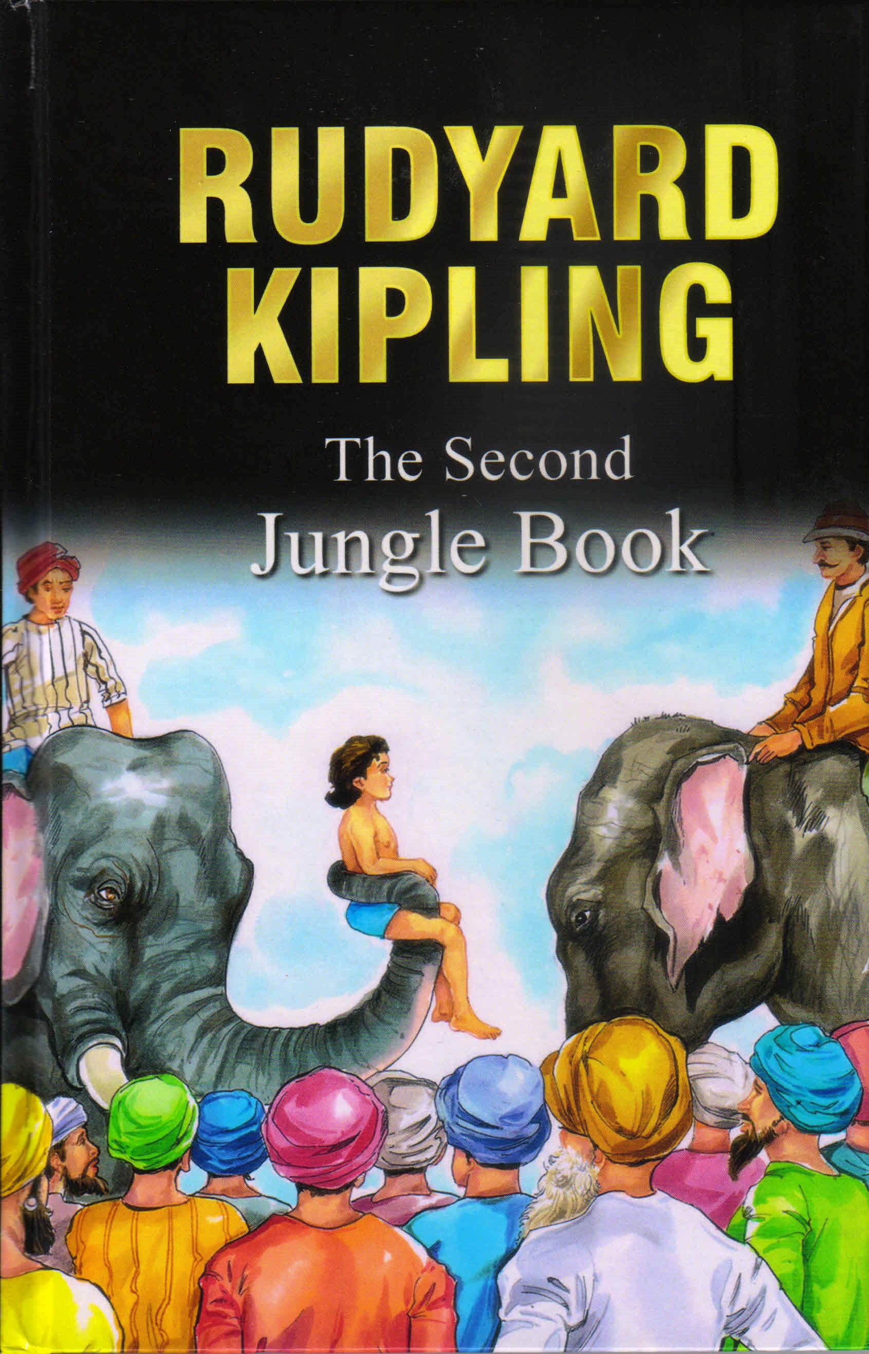 RUDYARD KIPLING: THE SECOND JUNGLE BOOK 