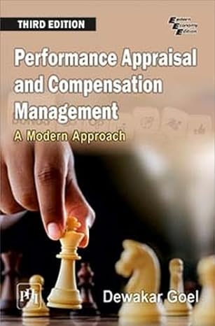 PERFORMANCE APPRAISAL AND COMPENSATION MANAGEMENT: A MODERN APPROACH, 3RD ED.