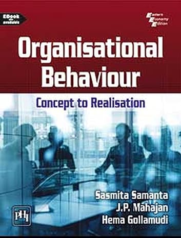 ORGANISATIONAL BEHAVIOUR: CONCEPTS TO REALISATION