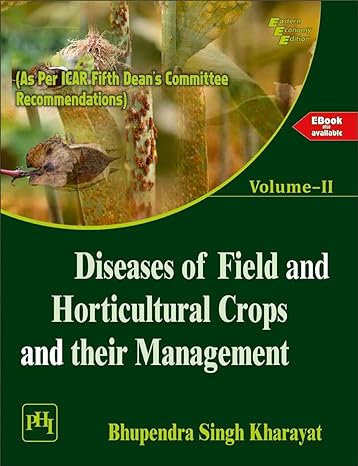 DISEASES OF FIELD & HORTICULTURAL CROPS & THEIR MANAGEMENT, VOL. II