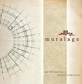 MURALAGE: ARCHITECTURE SPATIAL NARRATIVES