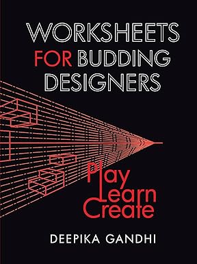 WORKSHEETS FOR BUDDING DESIGNERS