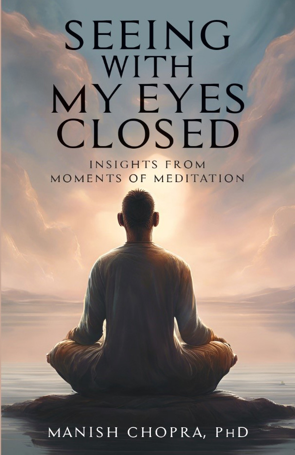 SEEING WITH MY EYES CLOSED - INSIGHTS FROM MOMENTS OF MEDITATION