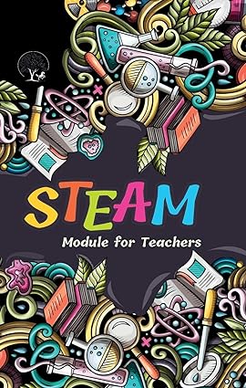 STEAM BOOK: MODULE FOR TEACHERS