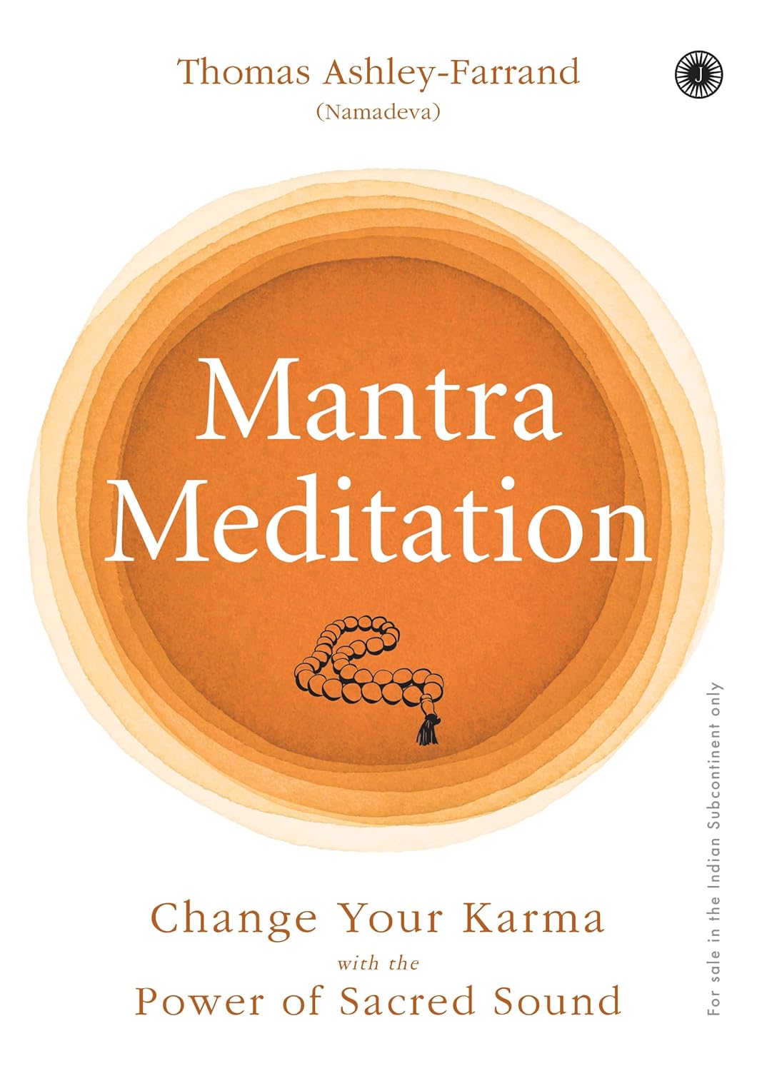 MANTRA MEDITATION: CHANGE YOUR KARMA WITH THE POWER OF SACRED SOUND