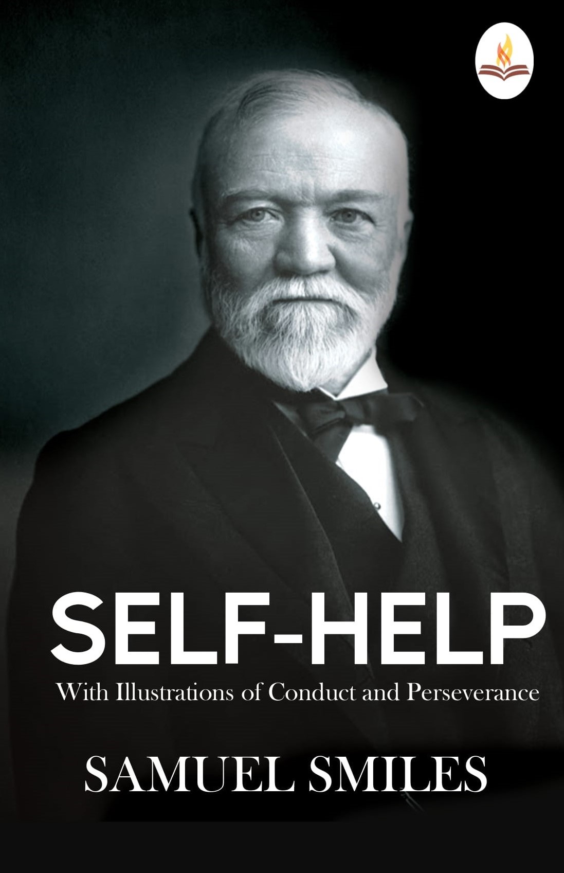 Self-Help: With Illustrations of Conduct and Perseverance