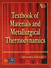 TEXTBOOK OF MATERIALS AND METALLURGICAL THERMODYNAMICS
