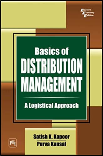 Basics of Distribution Management: A Logistical Approach 