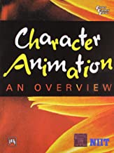 CHARACTER ANIMATION: AN OVERVIEW