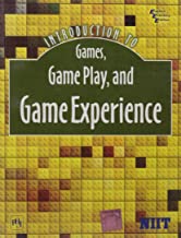 INTRODUCTION TO GAMES, GAME PLAY, AND GAME EXPERIENCE