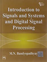 INTRODUCTION TO SIGNALS AND SYSTEMS AND DIGITAL SIGNAL PROCESSING