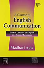 Course in English Communication, A: For the Learners of English as a Second Language